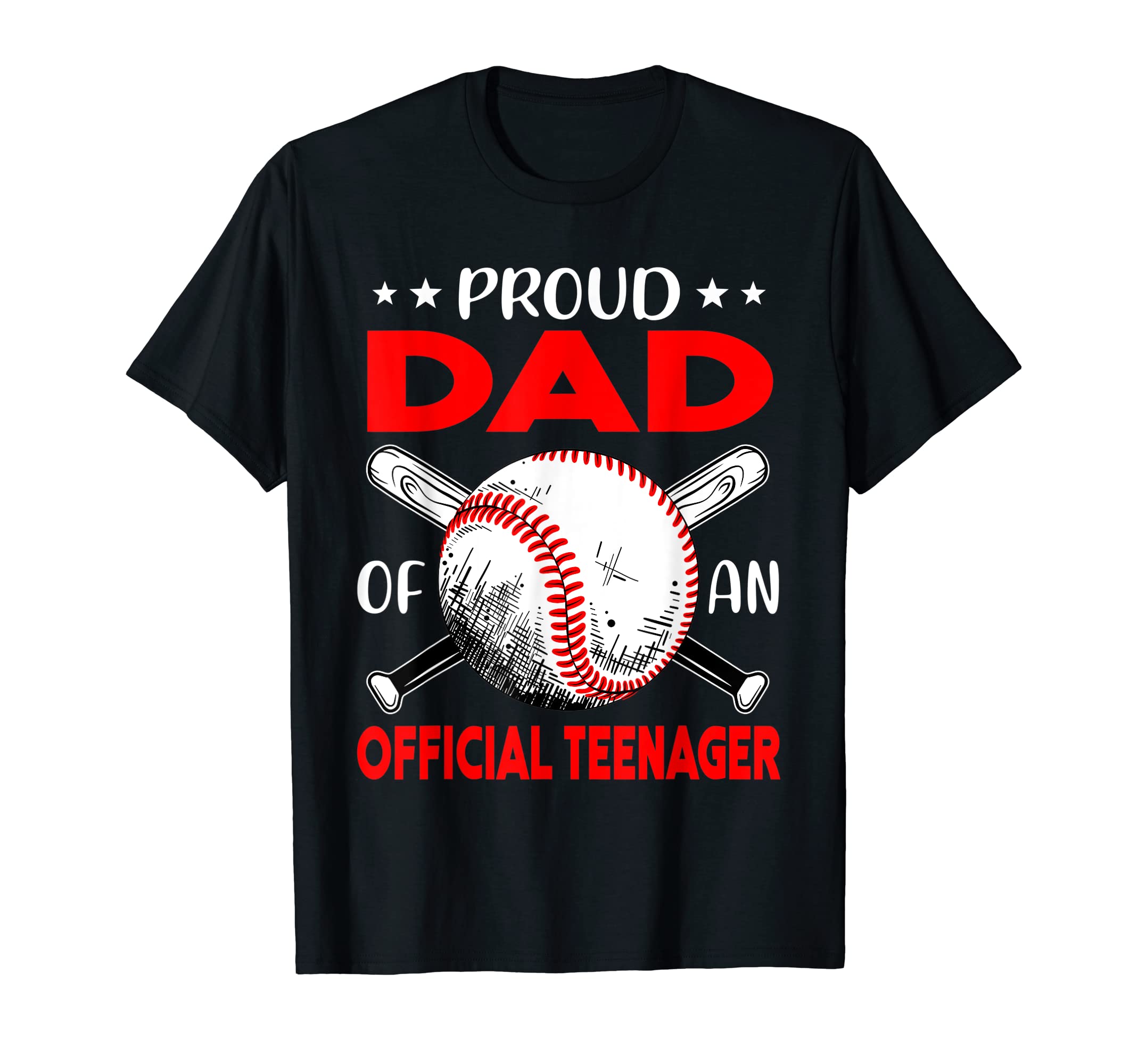 13Th Birthday Baseball Proud Dad T-Shirt - Casual Everyday Wear Men Women - T-Shirt, Sweatshirt, Hoodie