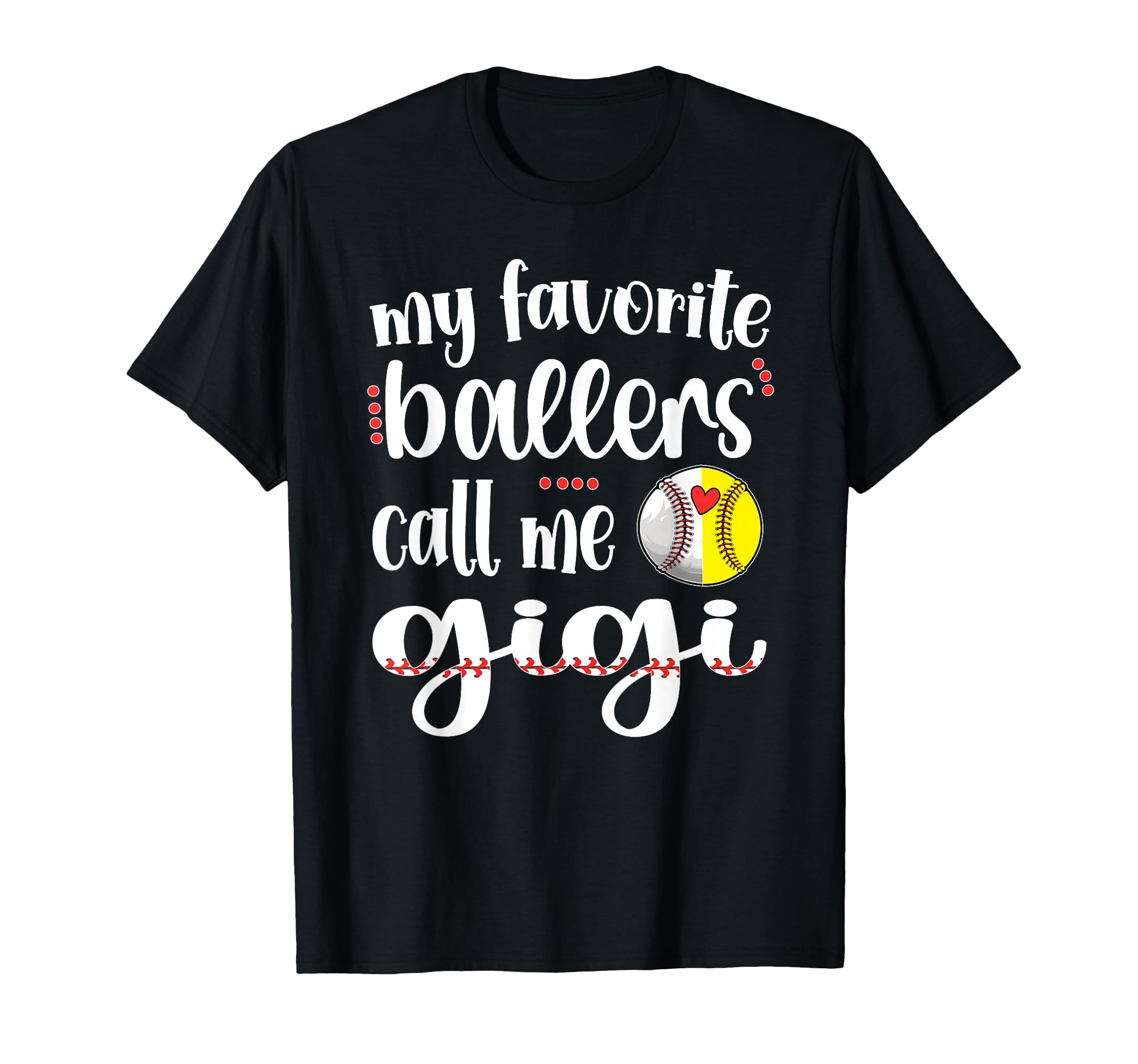 My Favorite Ballers Call Me Baseball T-Shirt - Novelty Apparel Men Women - T-Shirt, Sweatshirt, Hoodie