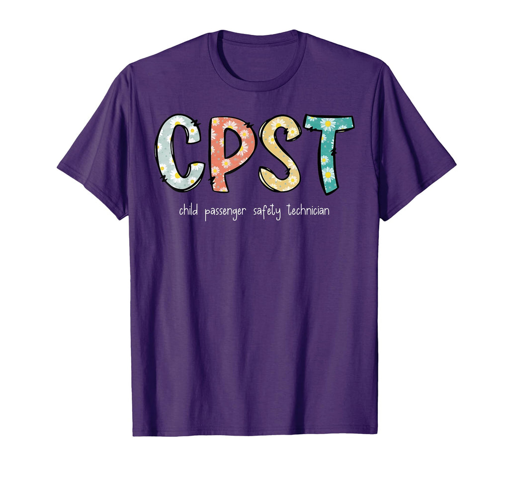 Daisy Flower Cpst Child Passenger Safety T-Shirt - Streetwear Style Unisex - T-Shirt, Sweatshirt, Hoodie