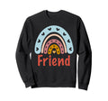 Friend Birthday Rainbow Boho Sweatshirt - Fun Novelty Design for Adults - T-Shirt, Sweatshirt, Hoodie