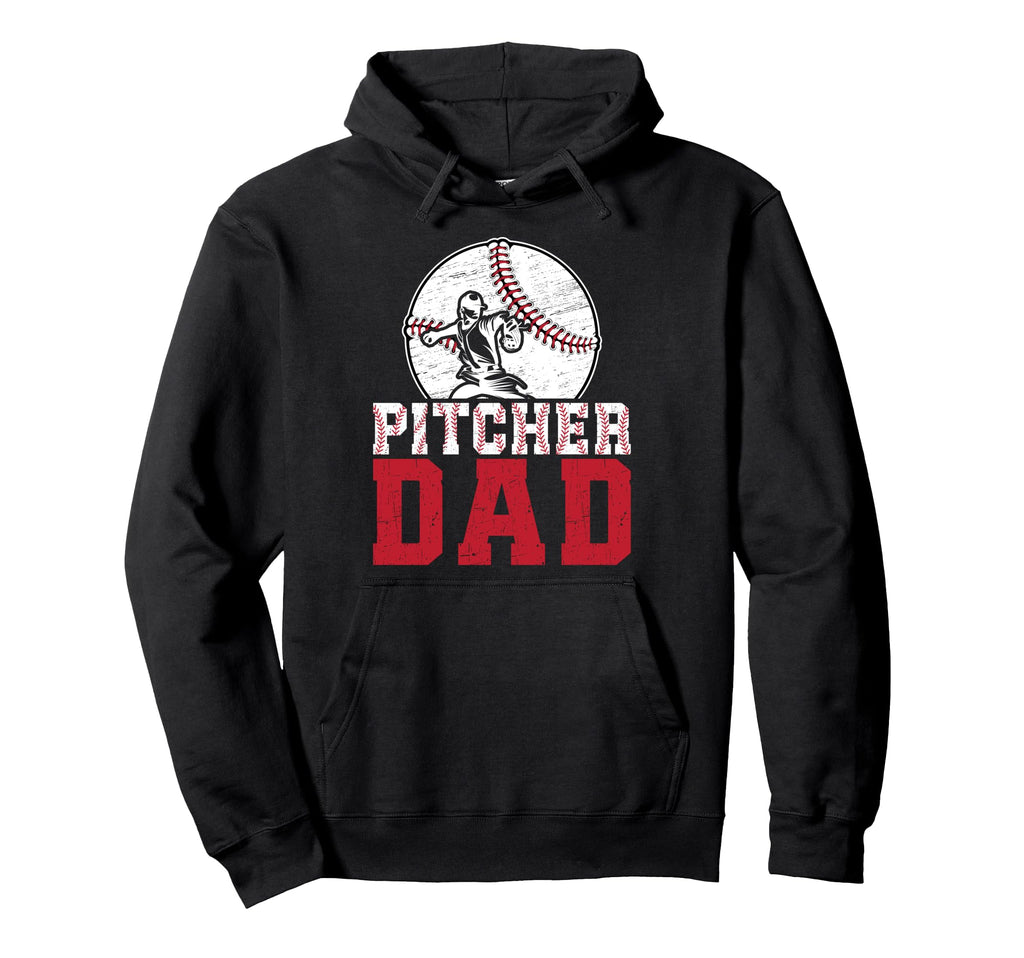 Baseball Pitcher Dad Baseball Hoodie - Fun Novelty Design Men Women - T-Shirt, Sweatshirt, Hoodie