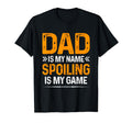 Happy Fathers Day Dad Is My Name T-Shirt - Fun Novelty Design Men Women - T-Shirt, Sweatshirt, Hoodie