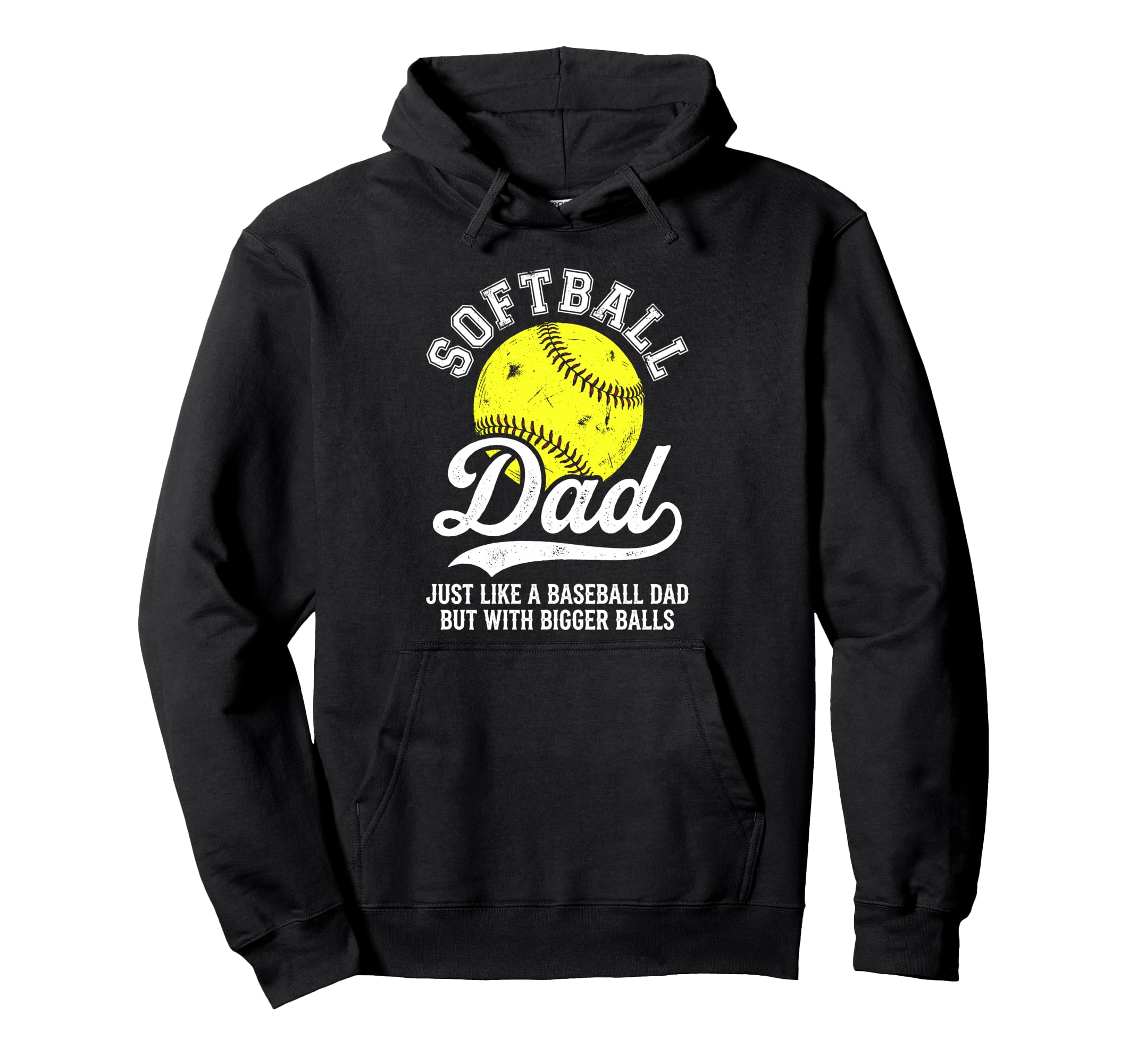 Softball Dad Like Baseball But Hoodie - Casual Everyday Wear Men Women - T-Shirt, Sweatshirt, Hoodie