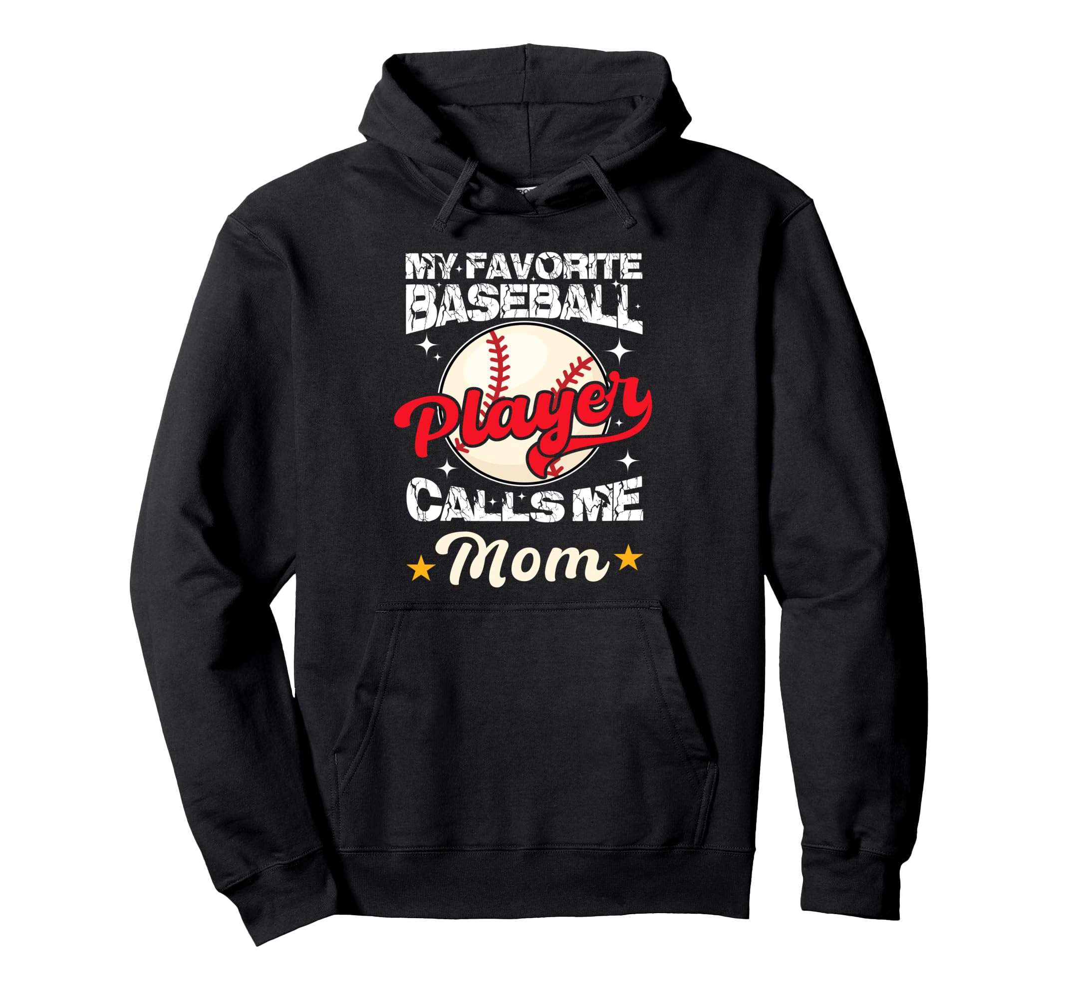 My Favorite Baseball Player Calls Me Mom Hoodie - Graphic Print Men Women - T-Shirt, Sweatshirt, Hoodie