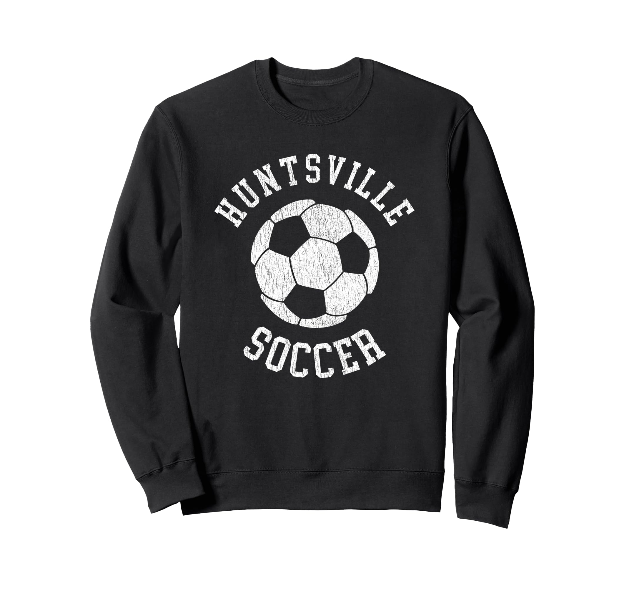 Huntsville Soccer Distressed 90S Sweatshirt - Streetwear Style Unisex - T-Shirt, Sweatshirt, Hoodie