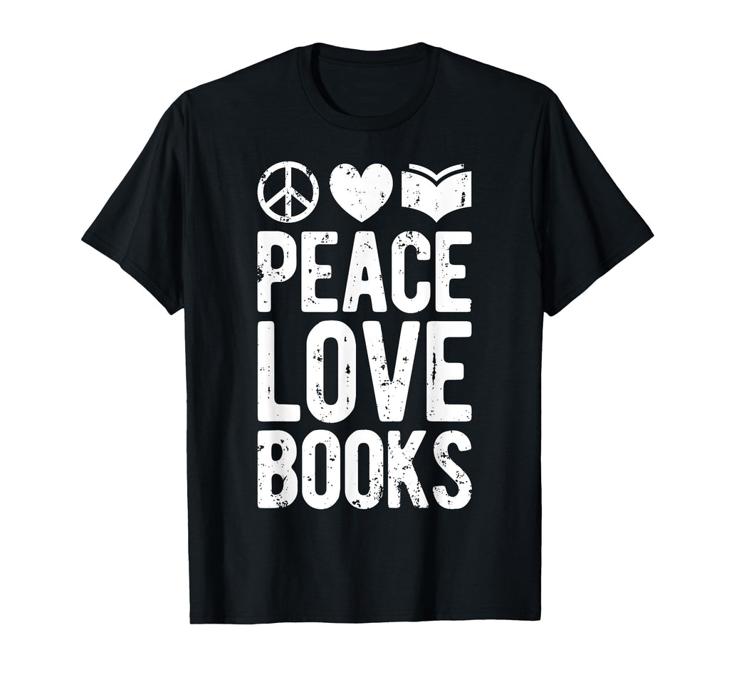 Peace Love Books Book Lovers Funny T-Shirt - Aesthetic Graphic for Adults - T-Shirt, Sweatshirt, Hoodie