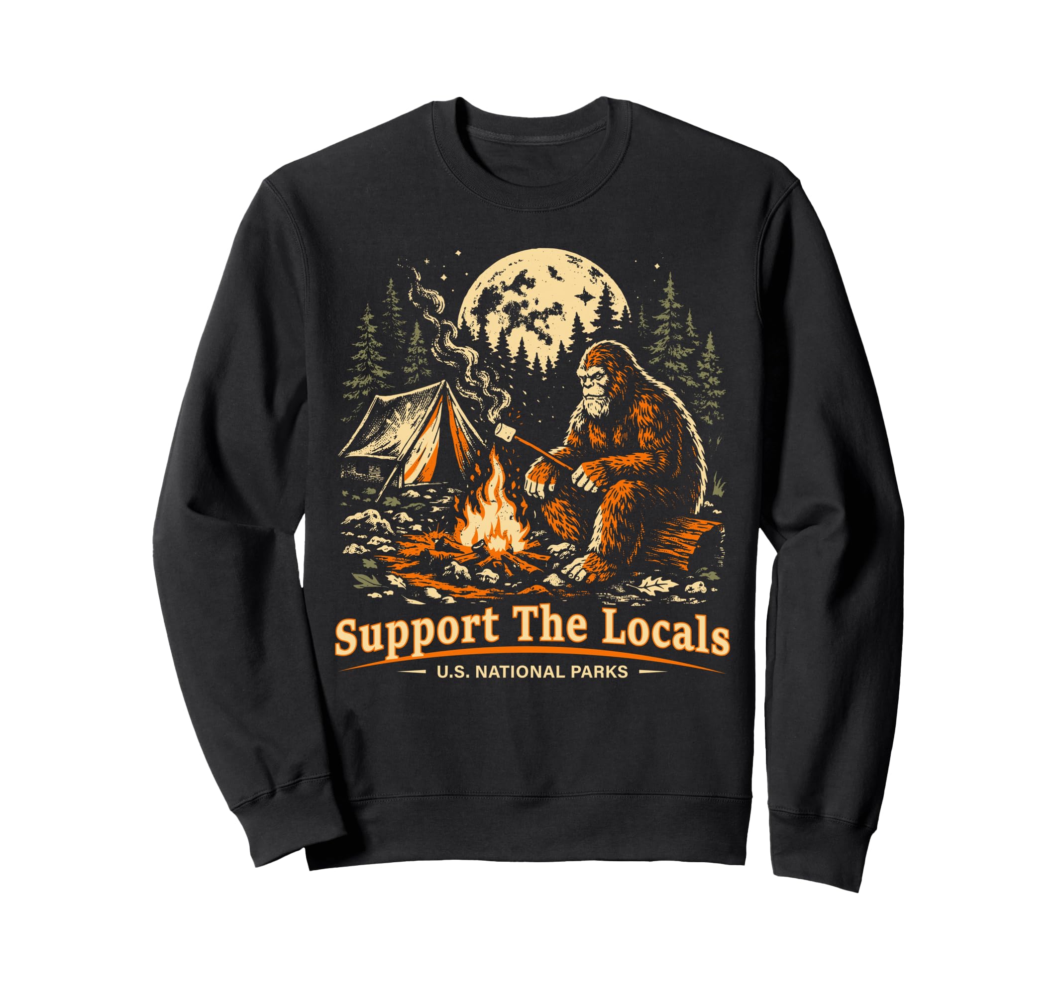 Support Locals Bigfoot Camping Sweatshirt - Fun Novelty Design Unisex - T-Shirt, Sweatshirt, Hoodie