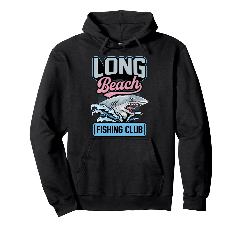 Long Beach Fishing Club Shark California Hoodie - Unique Graphic Men Women - T-Shirt, Sweatshirt, Hoodie