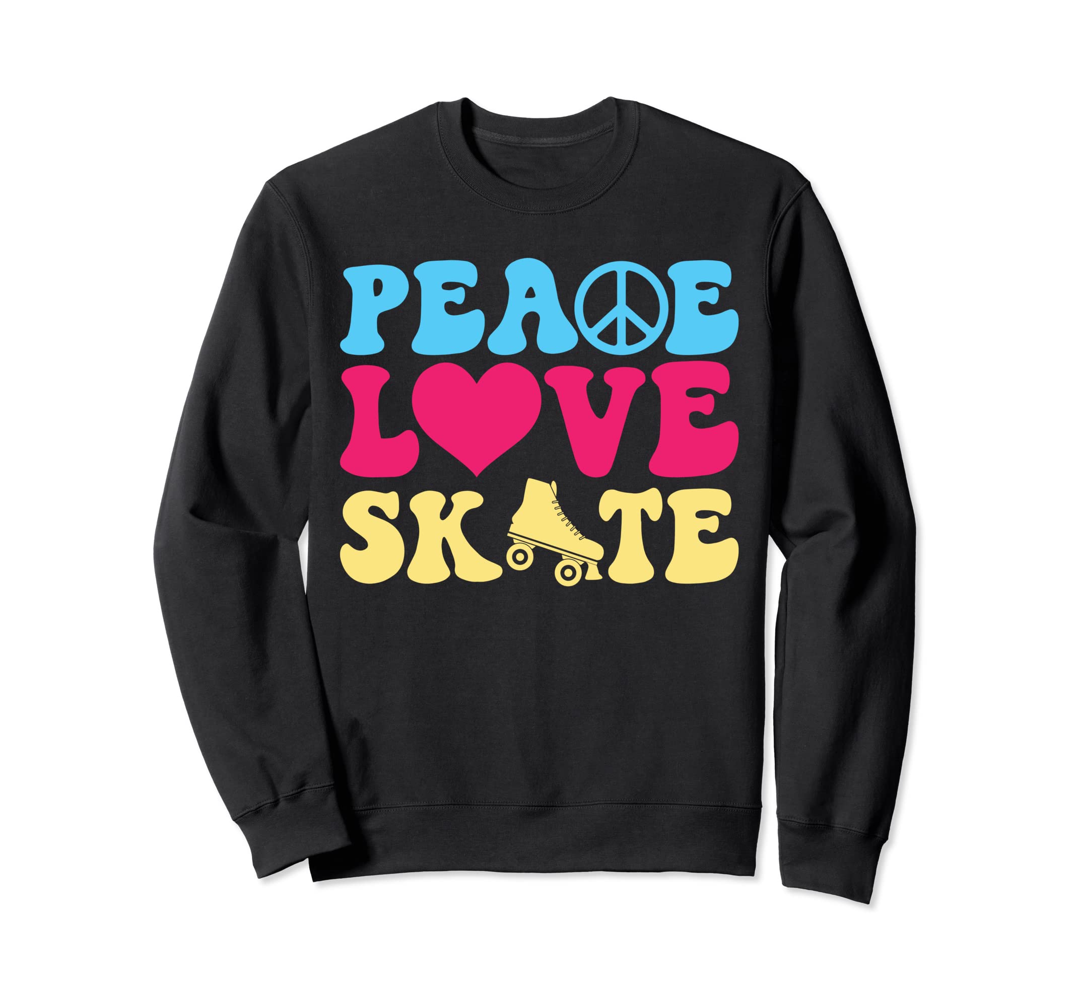 Peace Love Skate Roller Skating Skater Sweatshirt - Trendy Graphic Unisex - T-Shirt, Sweatshirt, Hoodie
