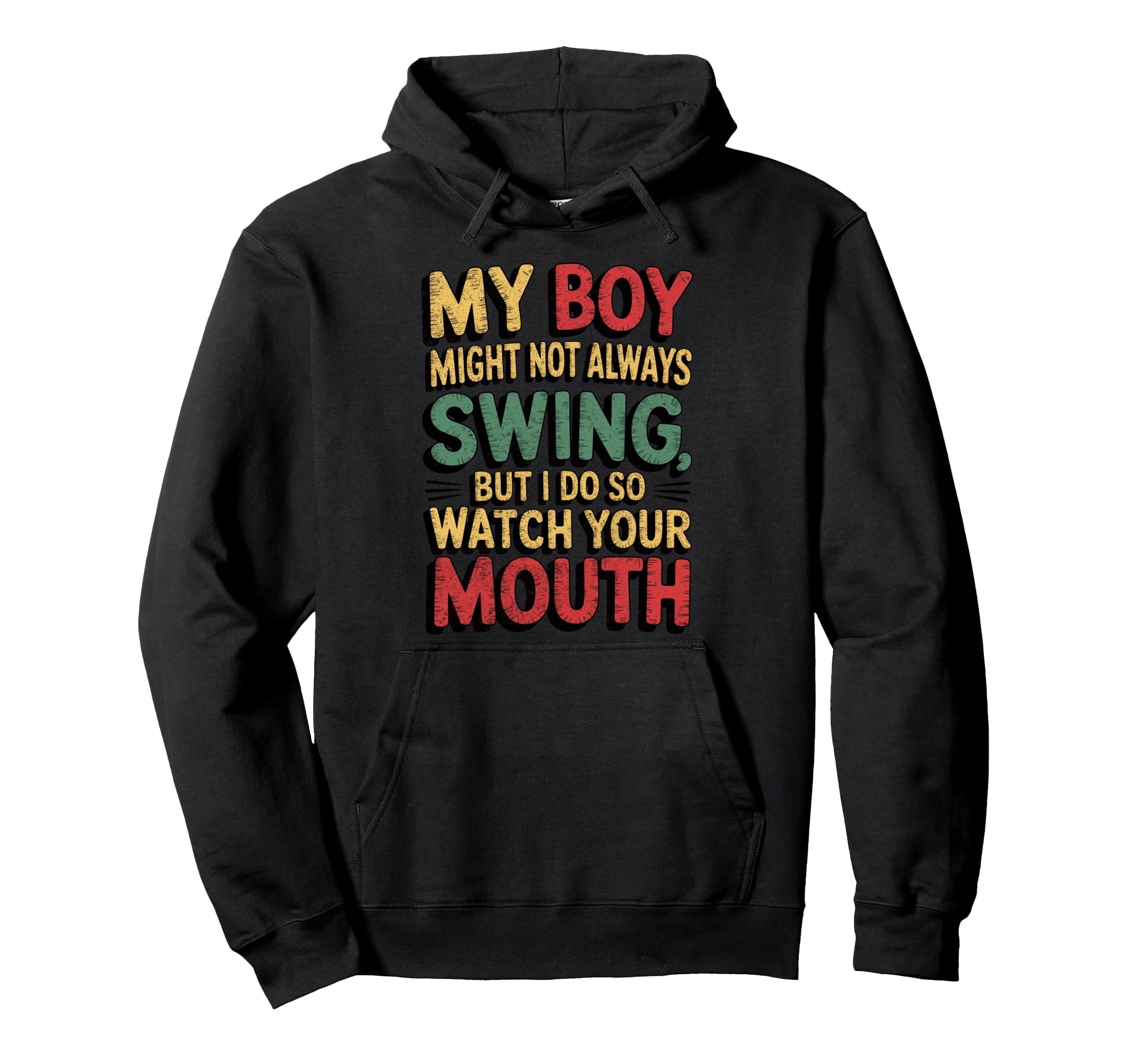 My Might Not Always Swing Baseball Mom Hoodie - Fun Novelty Design Unisex - T-Shirt, Sweatshirt, Hoodie