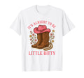 Its Alright To Be Little Bitty T-Shirt - Minimalist Print Men Women - T-Shirt, Sweatshirt, Hoodie