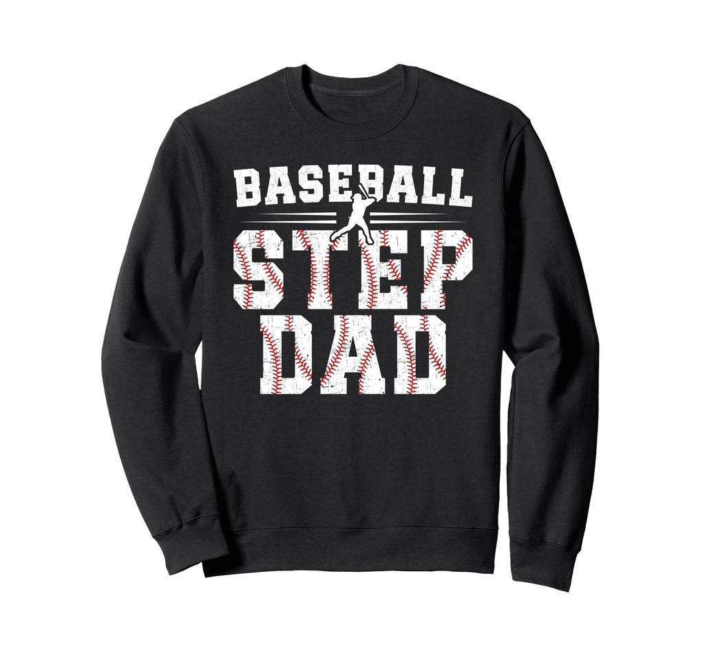 Baseball Step Dad Baseball Player Sweatshirt - Trendy Graphic for Adults - T-Shirt, Sweatshirt, Hoodie
