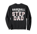 Baseball Step Dad Baseball Player Sweatshirt - Trendy Graphic for Adults - T-Shirt, Sweatshirt, Hoodie