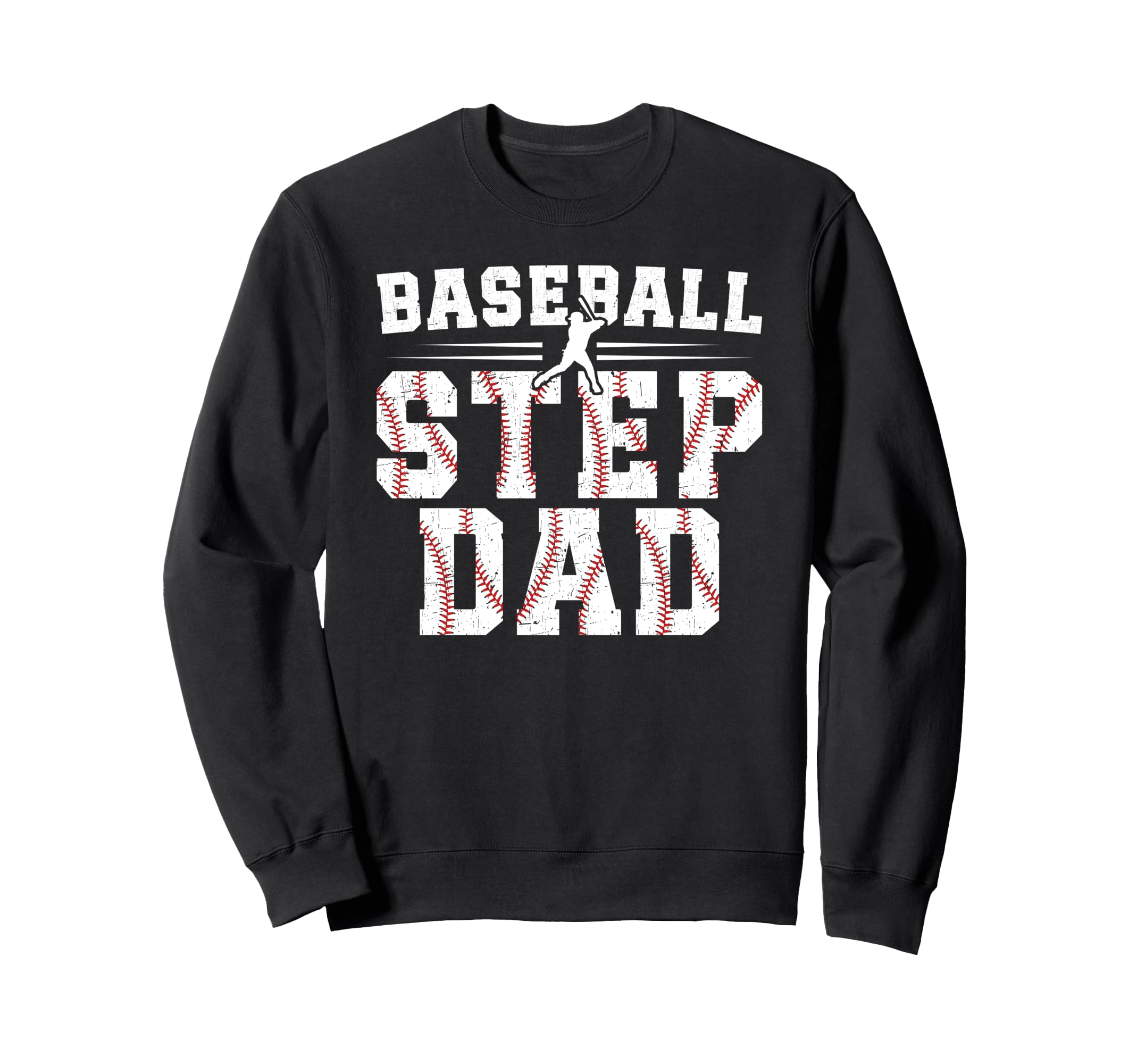 Baseball Step Dad Baseball Player Sweatshirt - Trendy Graphic for Adults - T-Shirt, Sweatshirt, Hoodie