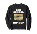 Cassette Old School Hip Hop 80S 90S Sweatshirt - Unique Graphic Unisex - T-Shirt, Sweatshirt, Hoodie