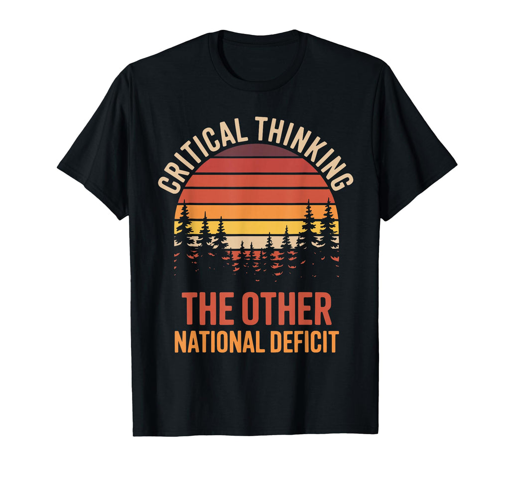 Critical Thinking Other National Deficit T-Shirt - Aesthetic Graphic Unisex - T-Shirt, Sweatshirt, Hoodie