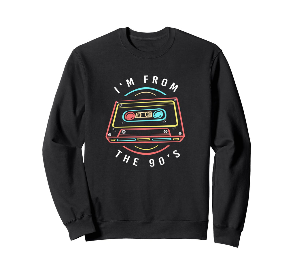 90S Cassette Tape Im From 90S Sweatshirt - Unique Graphic Unisex - T-Shirt, Sweatshirt, Hoodie