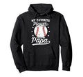 My Favorite Baseball Player Papa Hoodie - Streetwear Style Men Women - T-Shirt, Sweatshirt, Hoodie