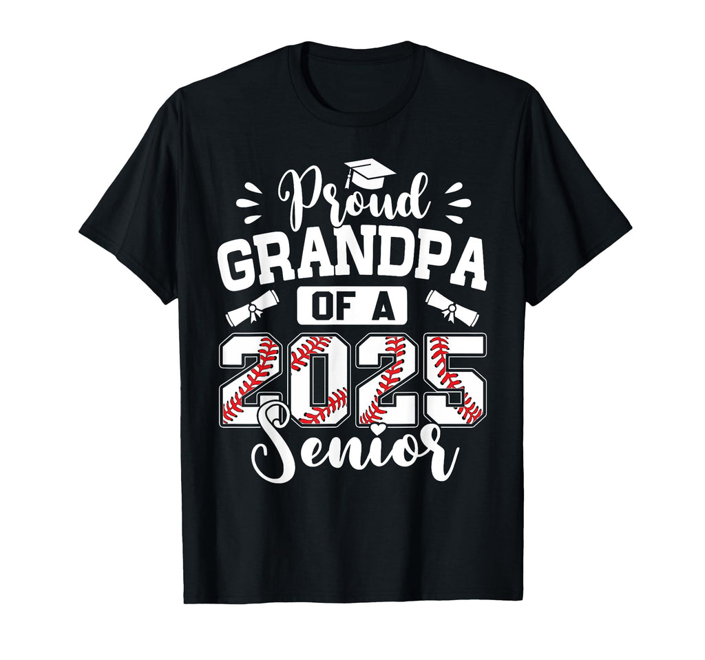 Proud Grandpa 2025 Senior Baseball T-Shirt - Streetwear Style Unisex - T-Shirt, Sweatshirt, Hoodie