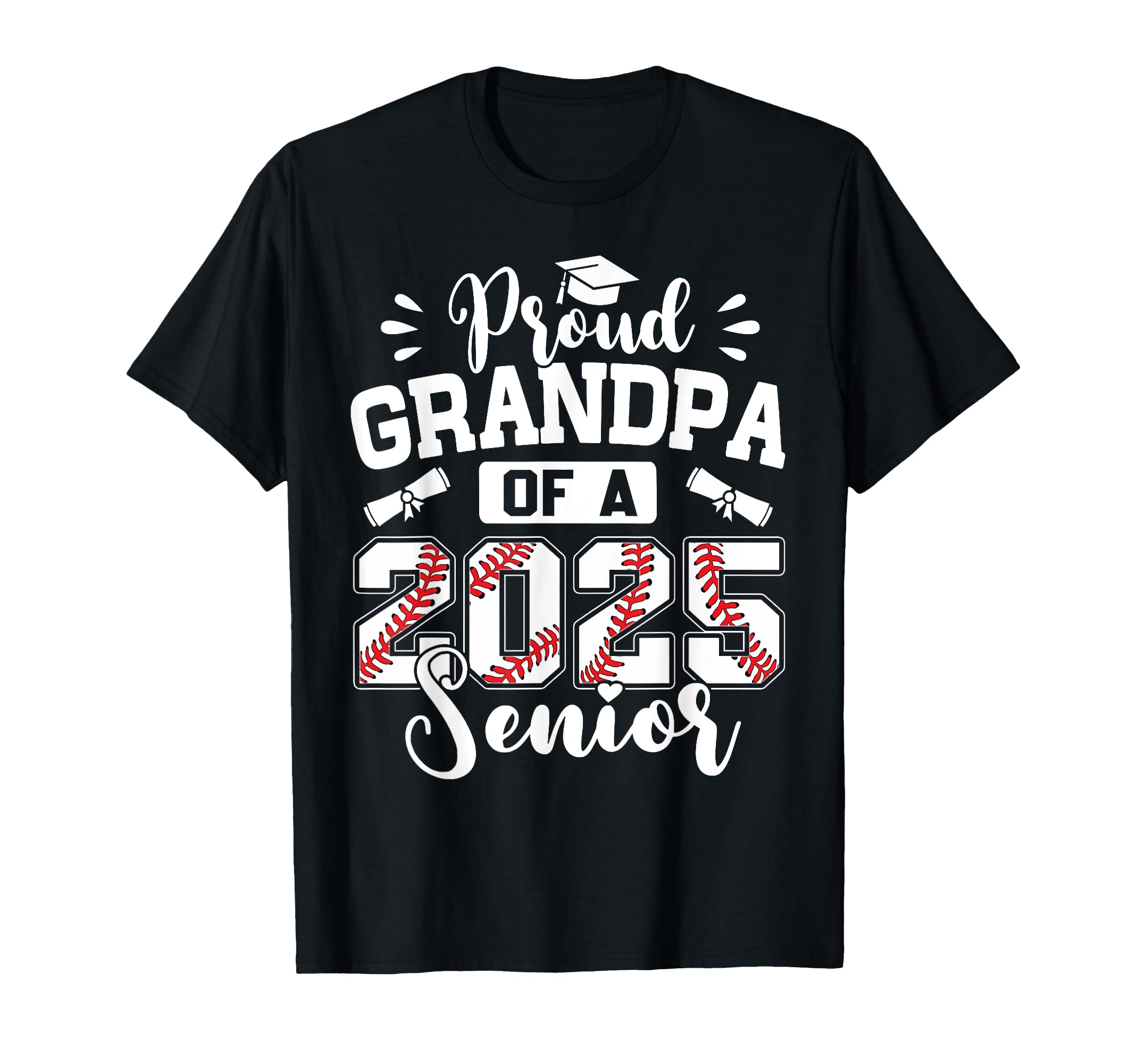Proud Grandpa 2025 Senior Baseball T-Shirt - Streetwear Style Unisex - T-Shirt, Sweatshirt, Hoodie