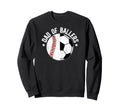 Dad Ballers Soccer Baseball Dad Sweatshirt - Fun Novelty Design Unisex - T-Shirt, Sweatshirt, Hoodie