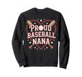 Proud Baseball Nana Heart And Star Sweatshirt - Trendy Graphic Men Women - T-Shirt, Sweatshirt, Hoodie