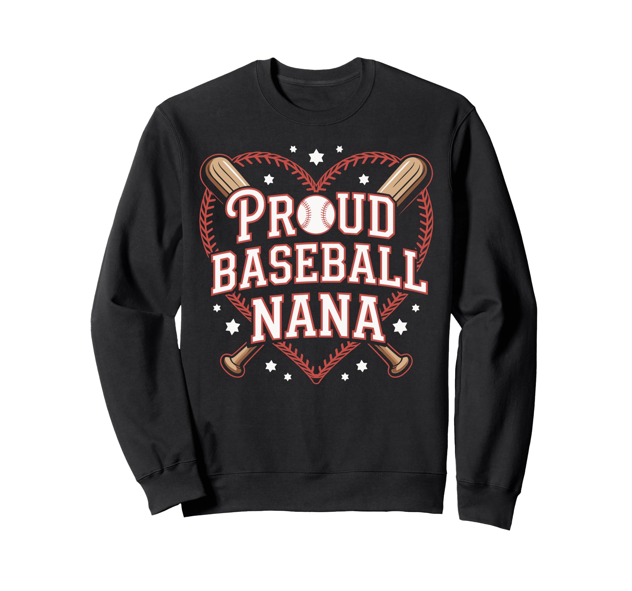 Proud Baseball Nana Heart And Star Sweatshirt - Trendy Graphic Men Women - T-Shirt, Sweatshirt, Hoodie