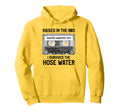 Raised 80S Hose Water Cassette Tape Funny Hoodie - Trendy Graphic Men Women - T-Shirt, Sweatshirt, Hoodie