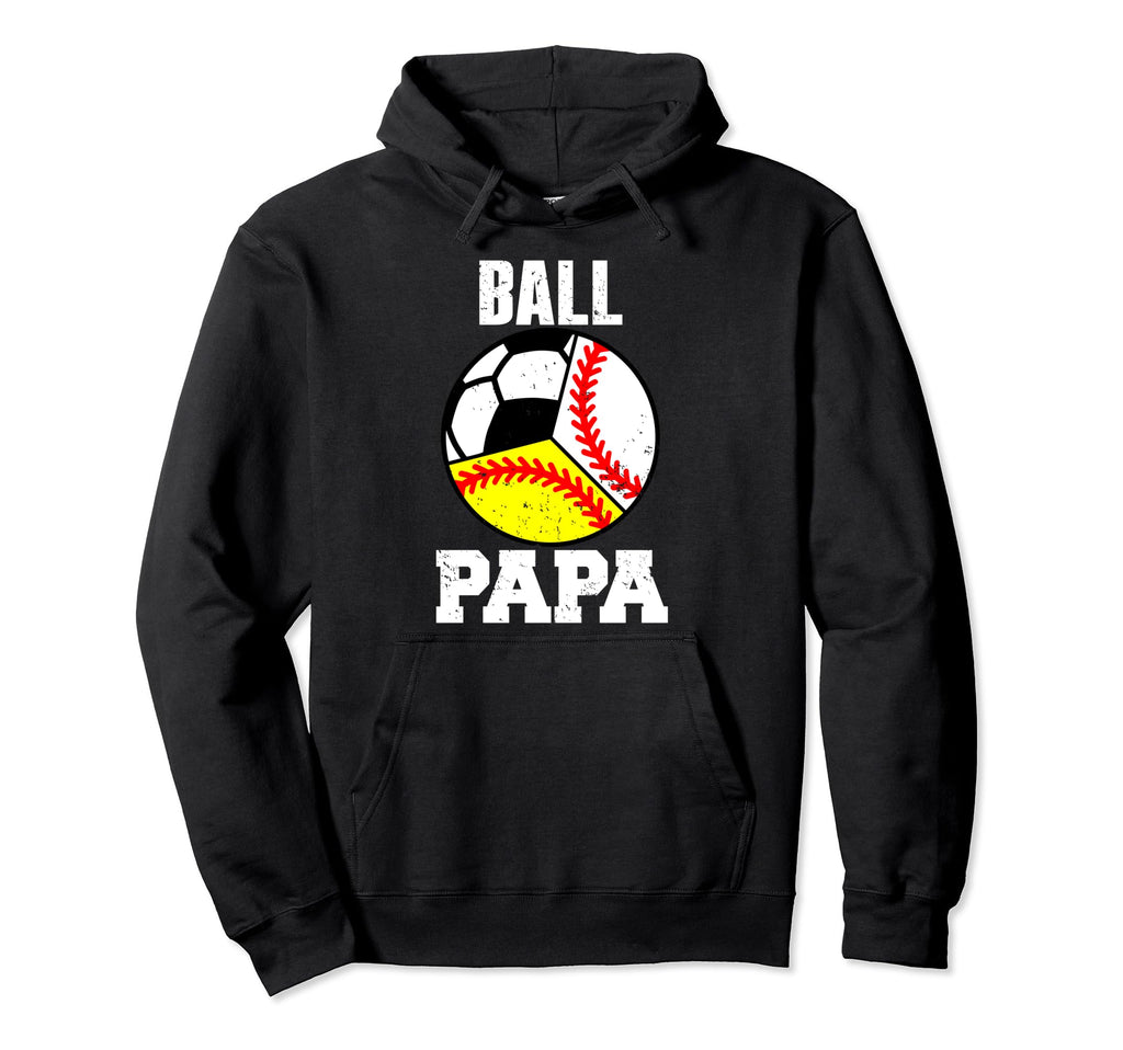 Ball Papa Funny Baseball Softball Hoodie - Custom Art Print for Adults - T-Shirt, Sweatshirt, Hoodie