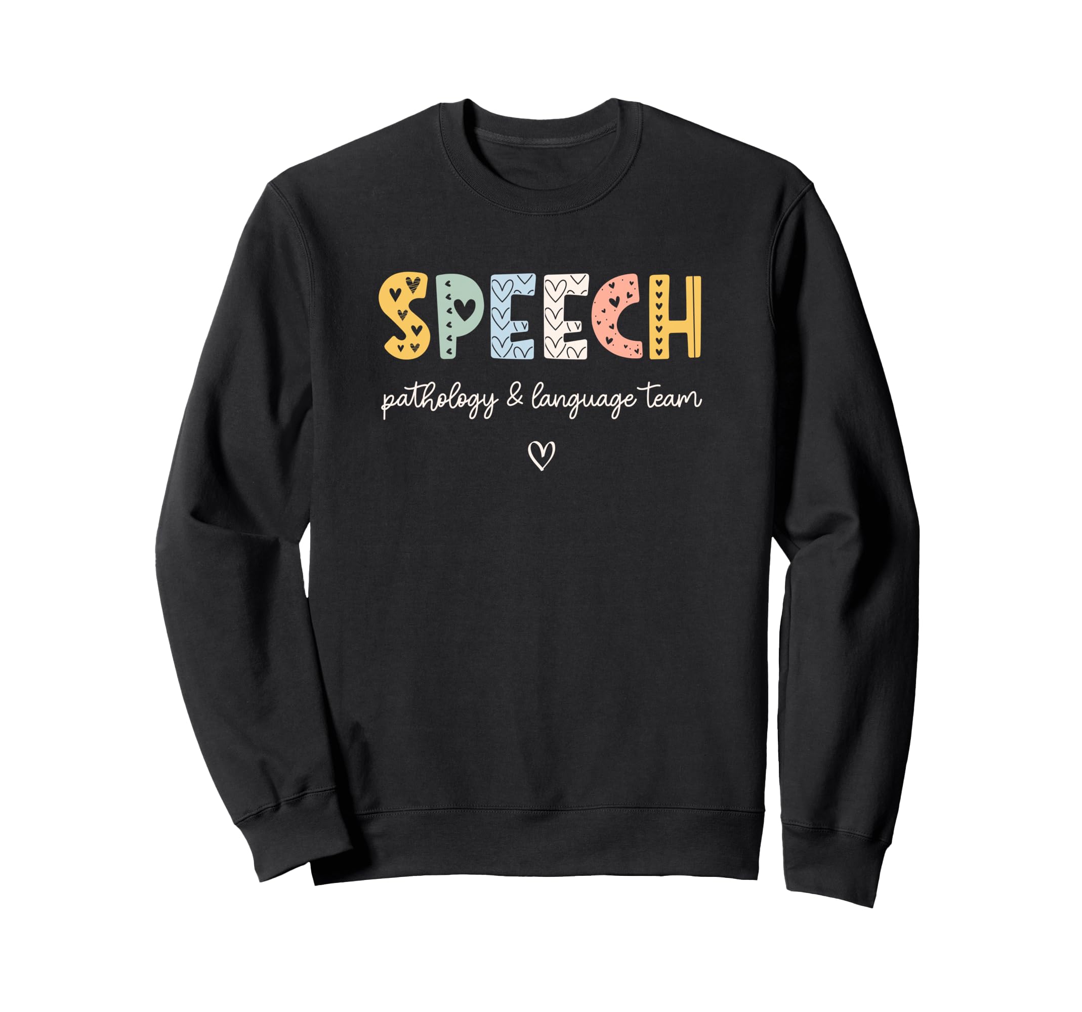 Speech Pathologist Slp Sweatshirt - Casual Everyday Wear for Adults - T-Shirt, Sweatshirt, Hoodie