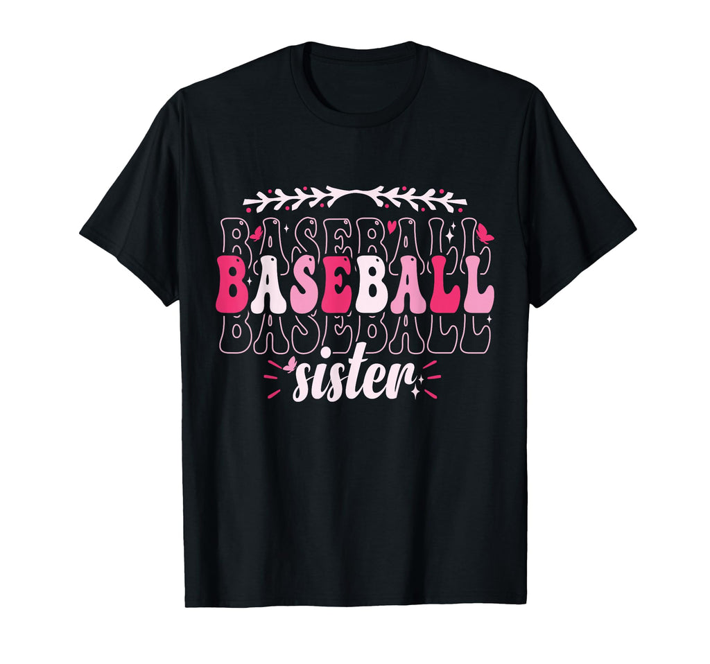 Groovy Baseball Sister Proud T-Shirt - Streetwear Style for Adults - T-Shirt, Sweatshirt, Hoodie