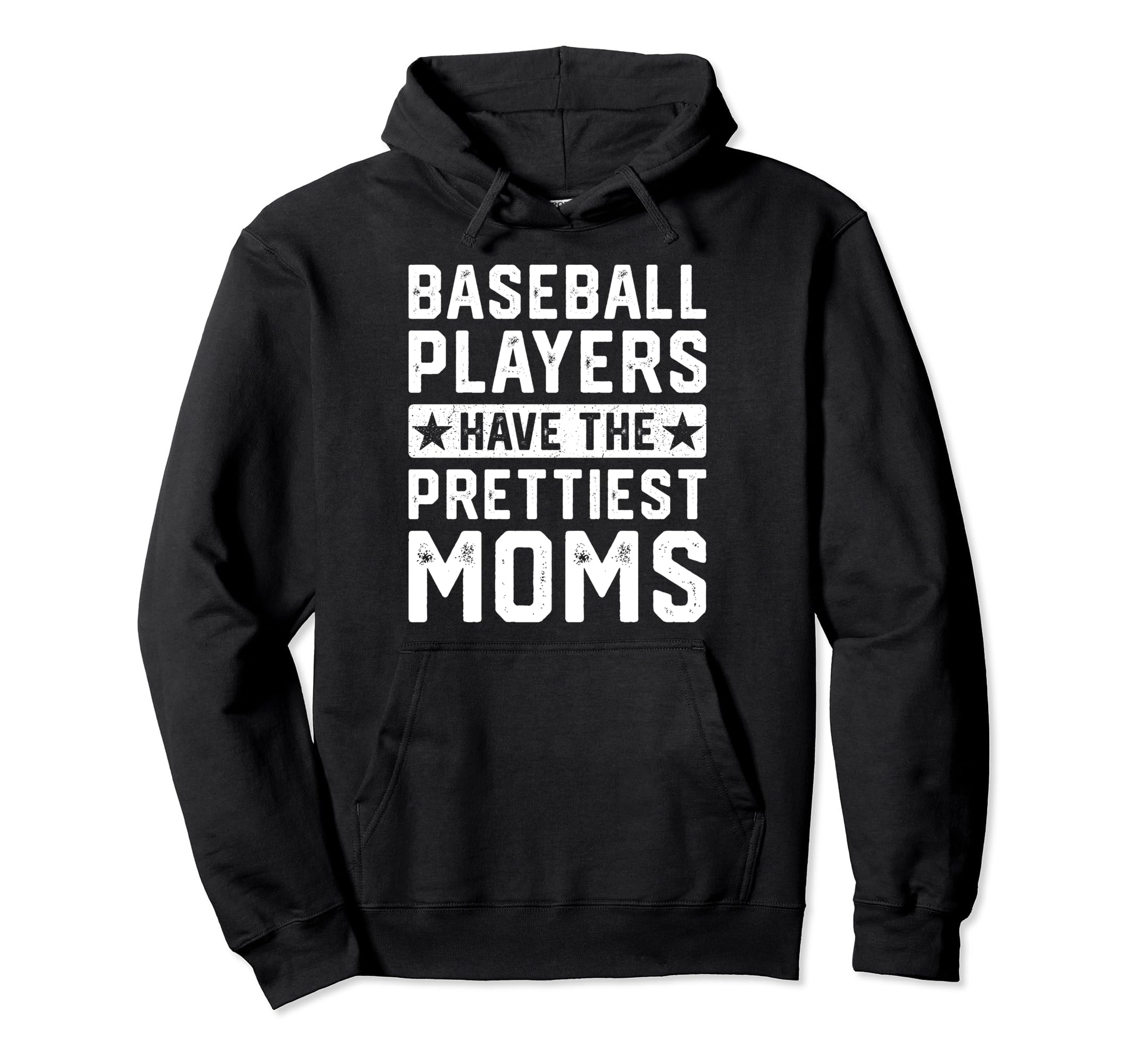 Baseball Players Have Prettiest Moms Hoodie - Trendy Graphic for Adults - T-Shirt, Sweatshirt, Hoodie