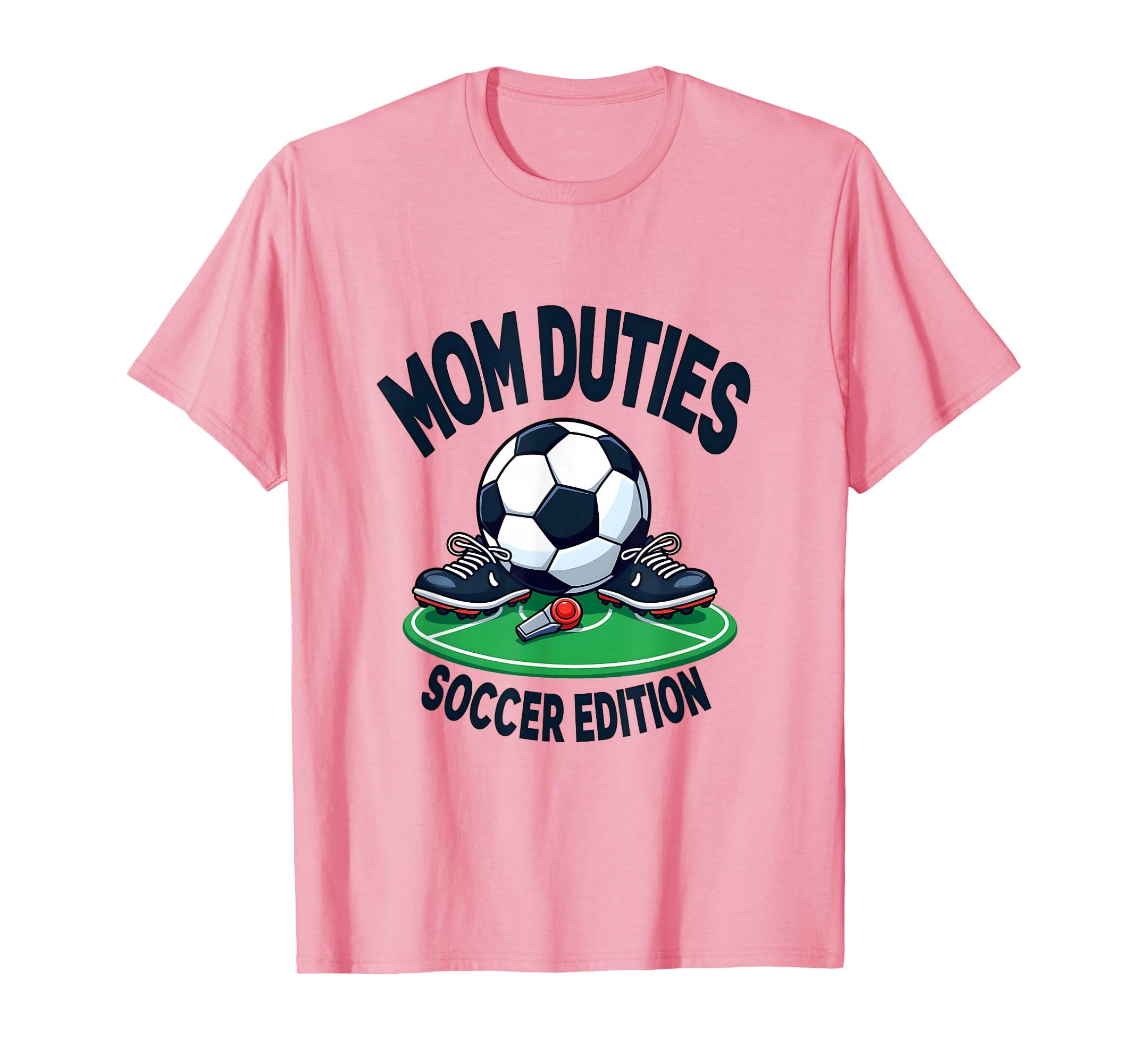 Mom Duties Soccer Game Day T-Shirt - Fun Novelty Design for Adults - T-Shirt, Sweatshirt, Hoodie