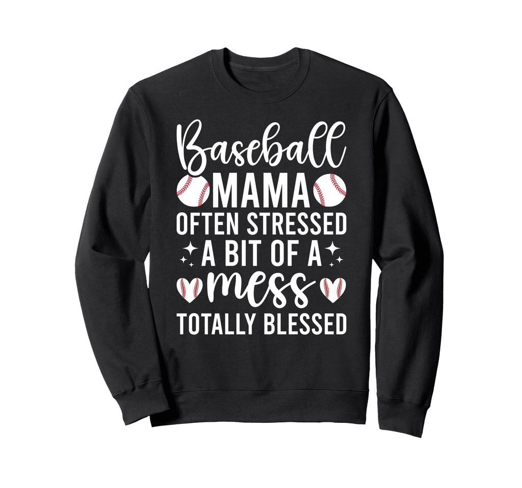 Baseball Mama Funny Baseball Mom Sweatshirt - Casual Everyday Wear Unisex - T-Shirt, Sweatshirt, Hoodie
