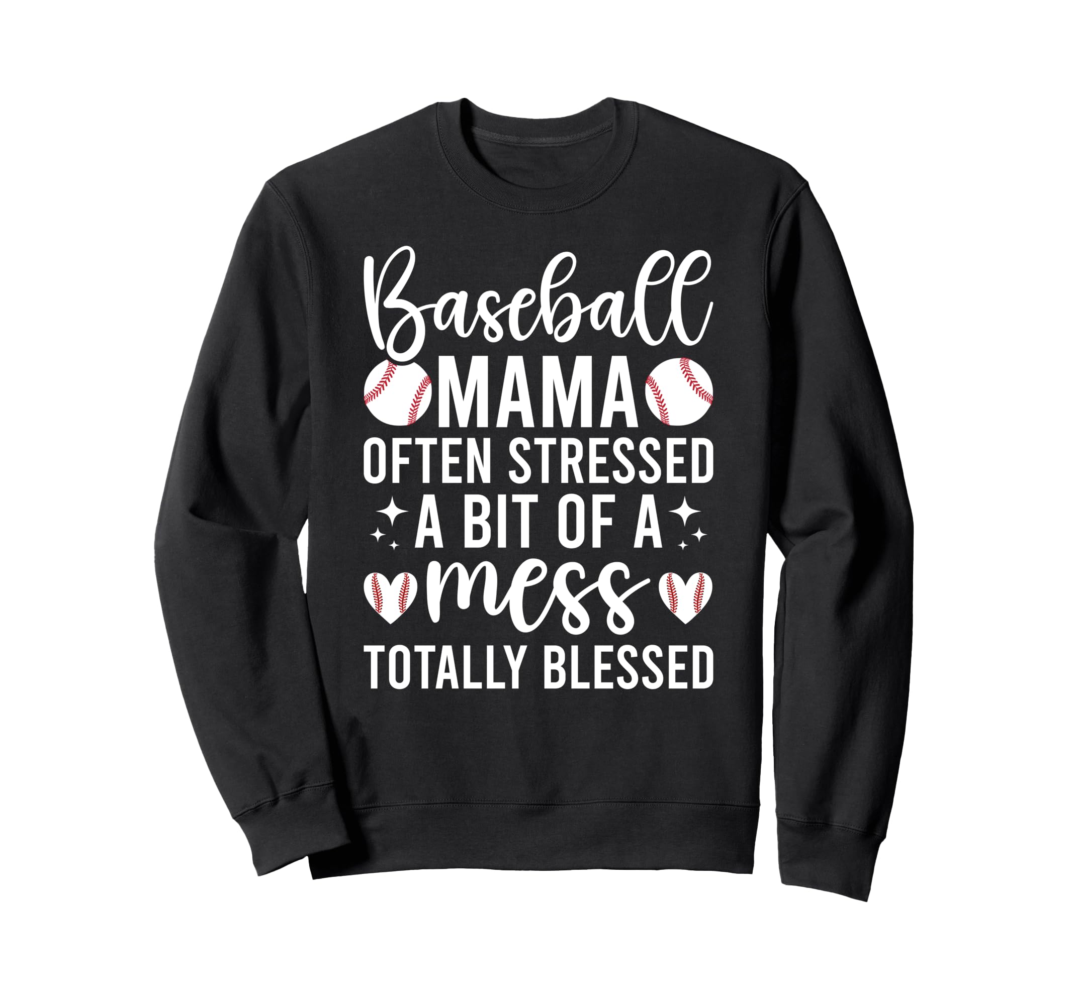 Baseball Mama Funny Baseball Mom Sweatshirt - Casual Everyday Wear Unisex - T-Shirt, Sweatshirt, Hoodie