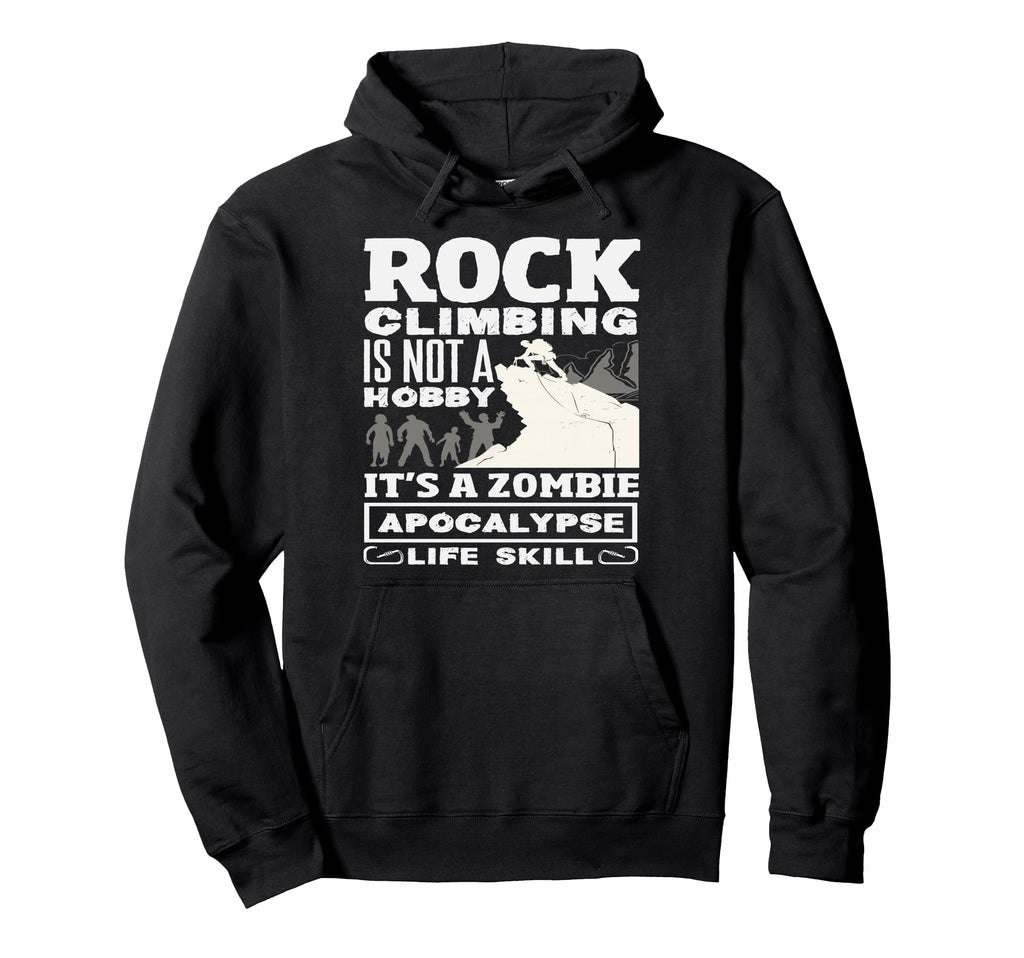 Rock Climbing Zombie Apocalypse Life Hoodie - Minimalist Print for Adults - T-Shirt, Sweatshirt, Hoodie
