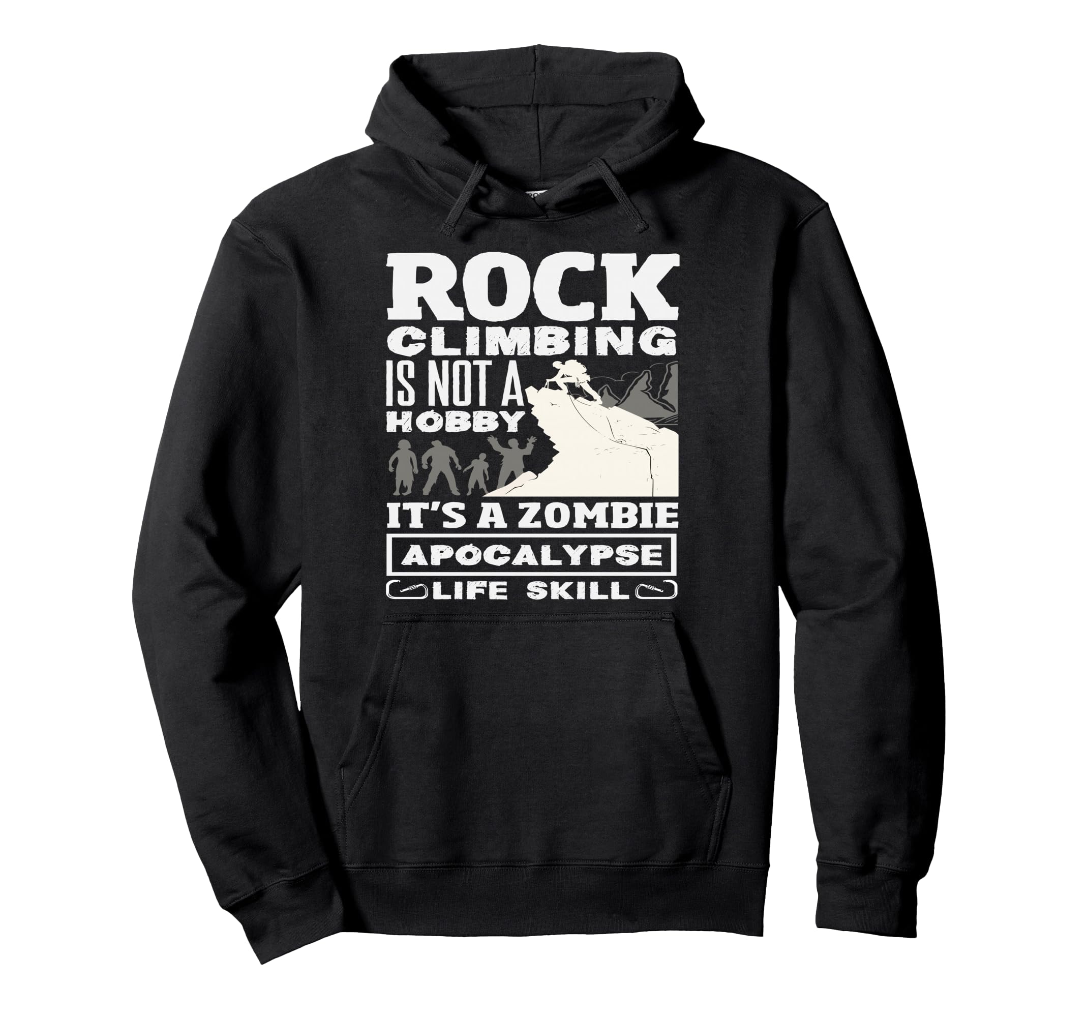 Rock Climbing Zombie Apocalypse Life Hoodie - Minimalist Print for Adults - T-Shirt, Sweatshirt, Hoodie