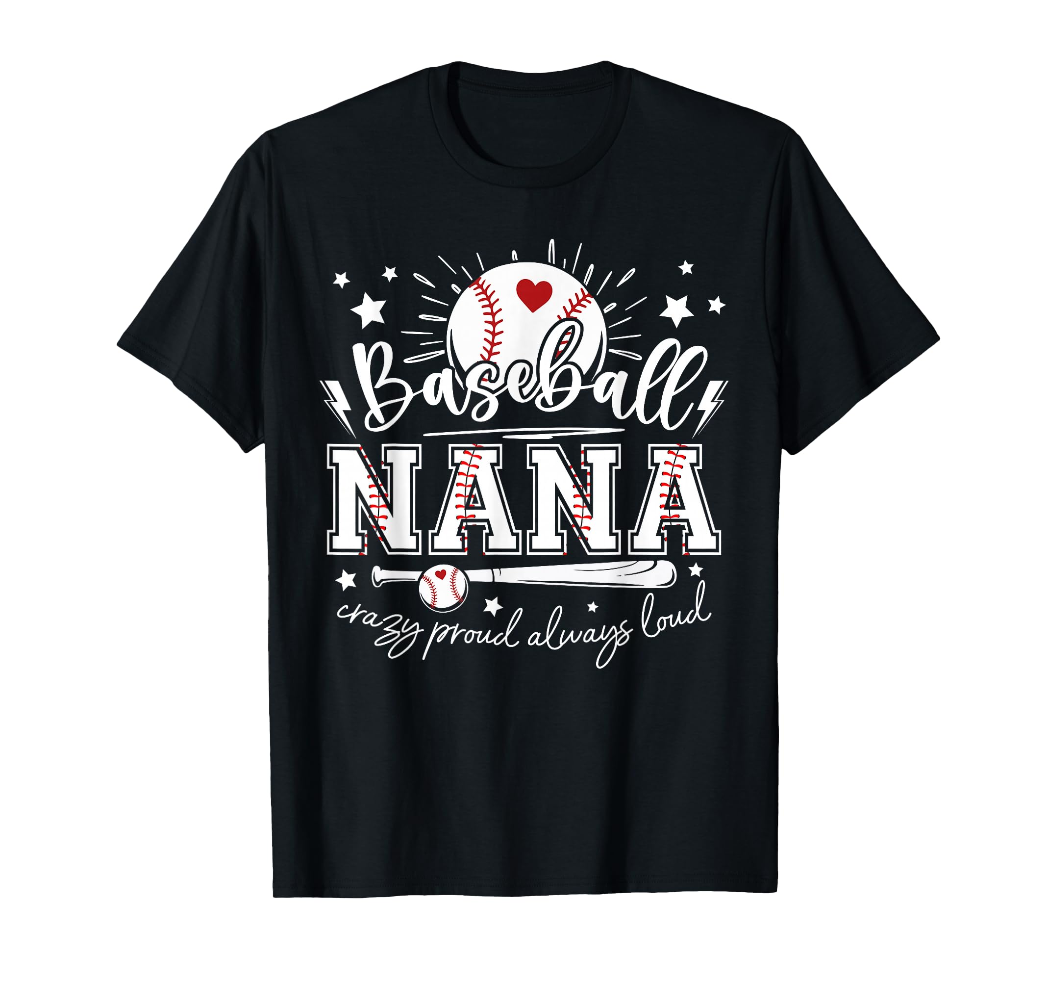 Baseball Nana Crazy Proud Always T-Shirt - Minimalist Print for Adults - T-Shirt, Sweatshirt, Hoodie