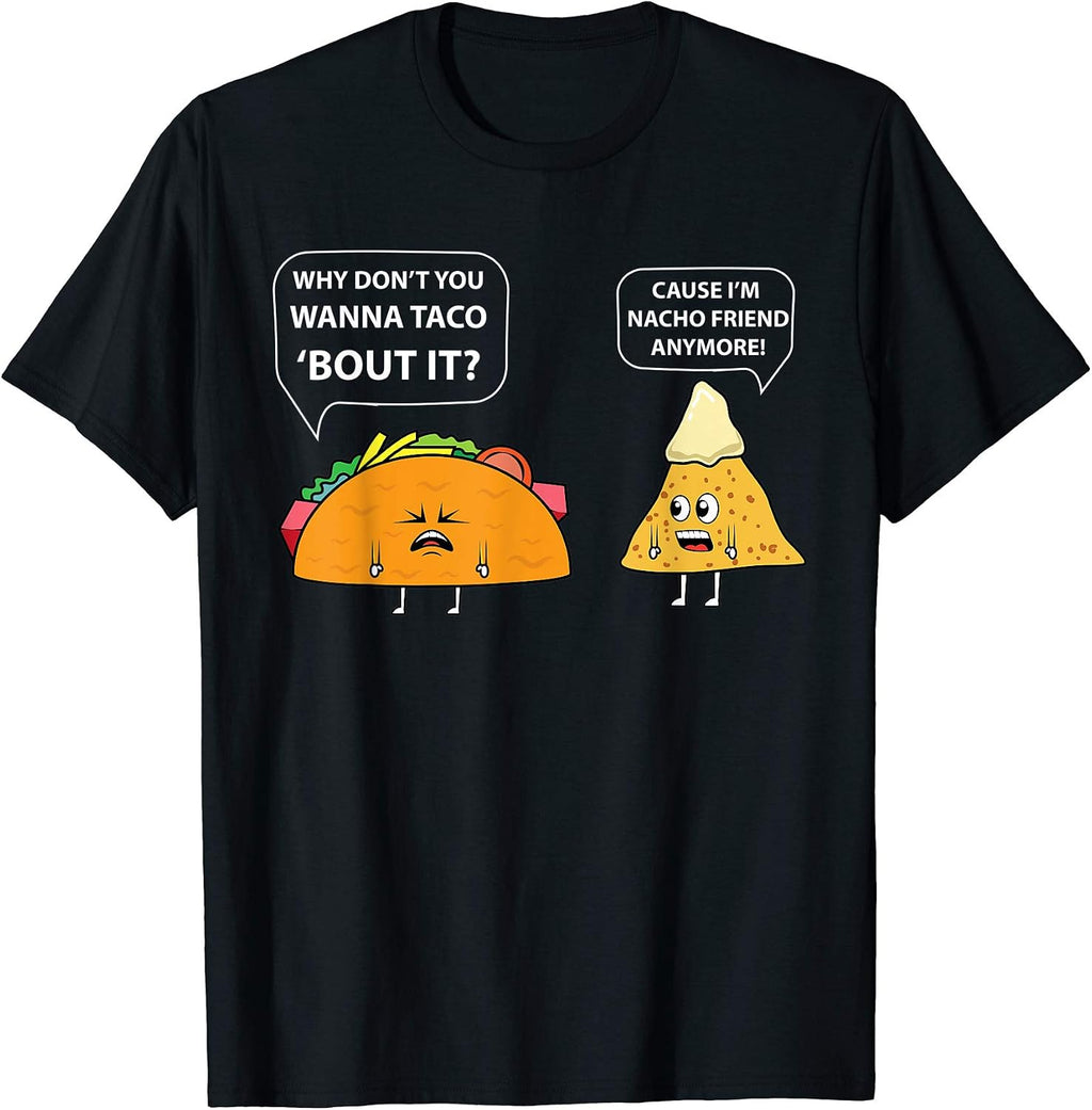 Bad Pun Lover Tacos Nachos Humor - Adult & Kids T-Shirts, Sweatshirts & Hoodies apparel design preview 1
