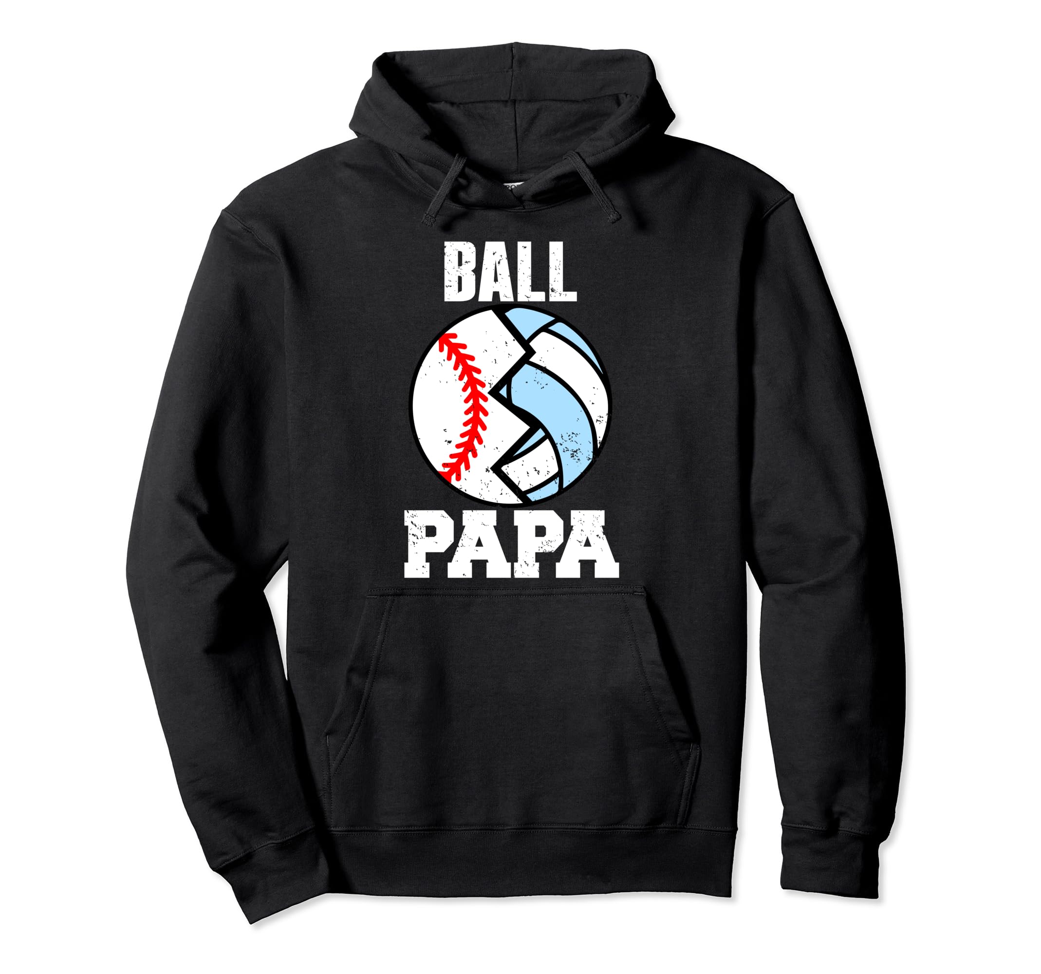 Ball Papa Funny Baseball Volleyball Papa Hoodie - Novelty Apparel Men Women - T-Shirt, Sweatshirt, Hoodie
