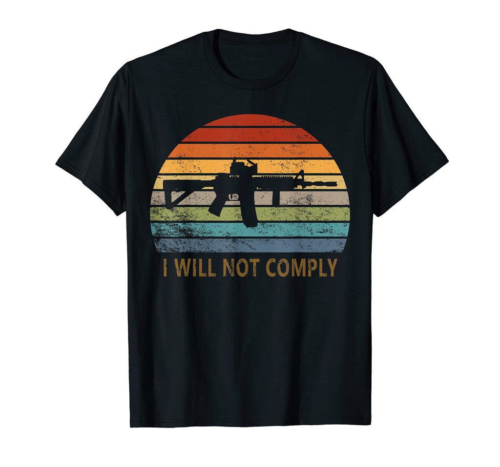 Funny I Will Not Comply Sunset T-Shirt - Streetwear Style for Adults - T-Shirt, Sweatshirt, Hoodie
