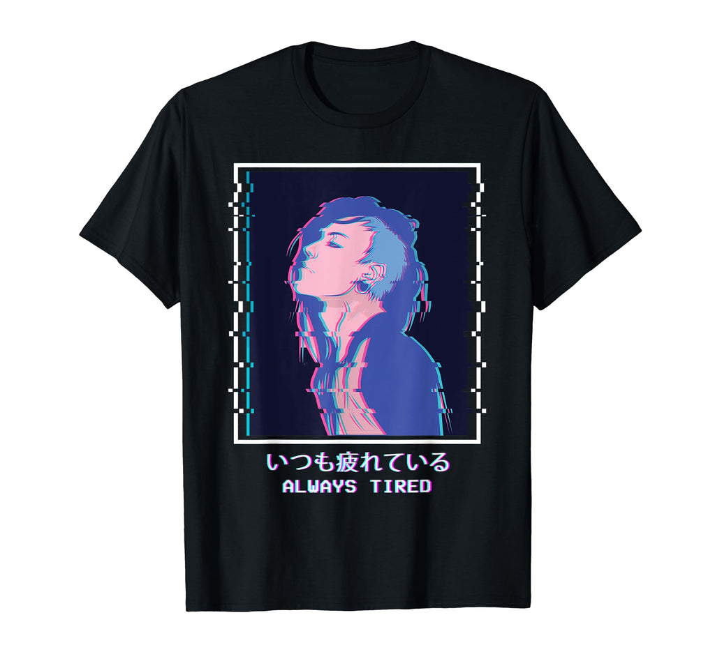 Always Tired Sad Anime Punk Emo T-Shirt - Aesthetic Graphic Men Women - T-Shirt, Sweatshirt, Hoodie