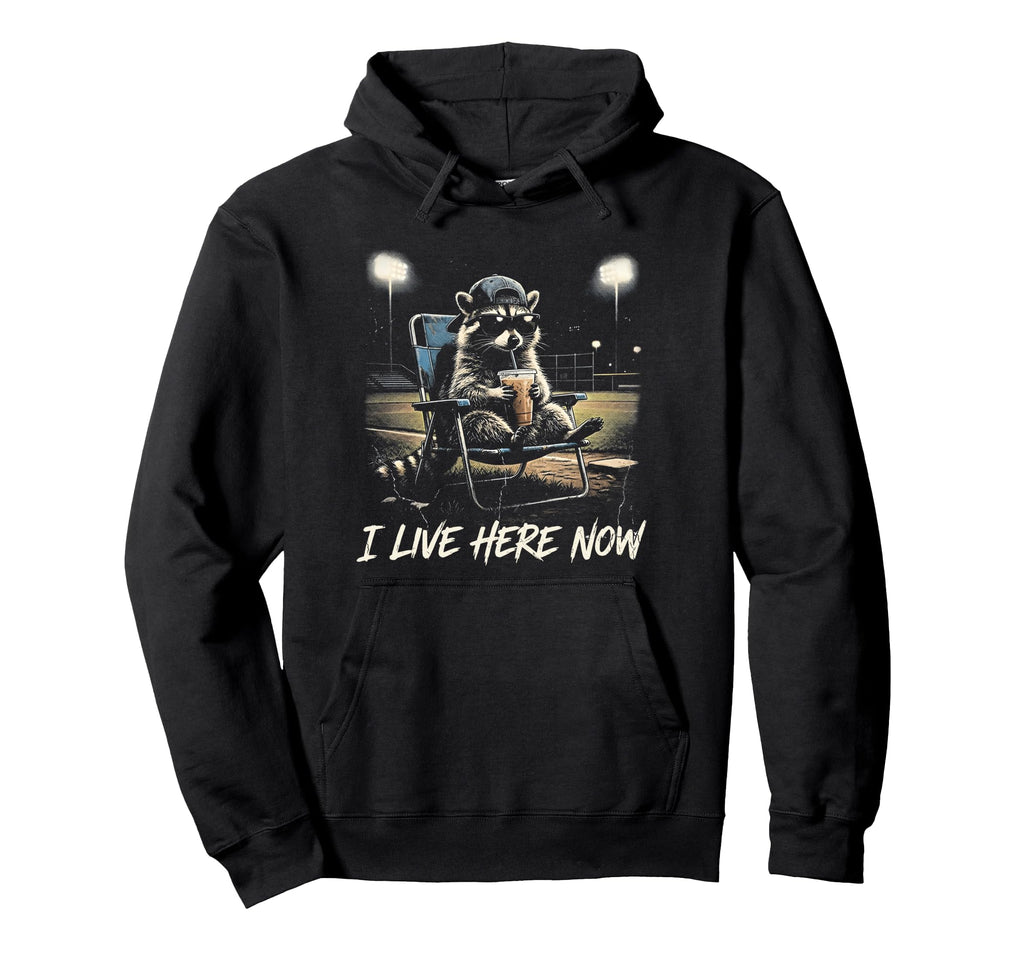 Raccoon I Live Here Now Baseball Field Hoodie - Novelty Apparel for Adults - T-Shirt, Sweatshirt, Hoodie