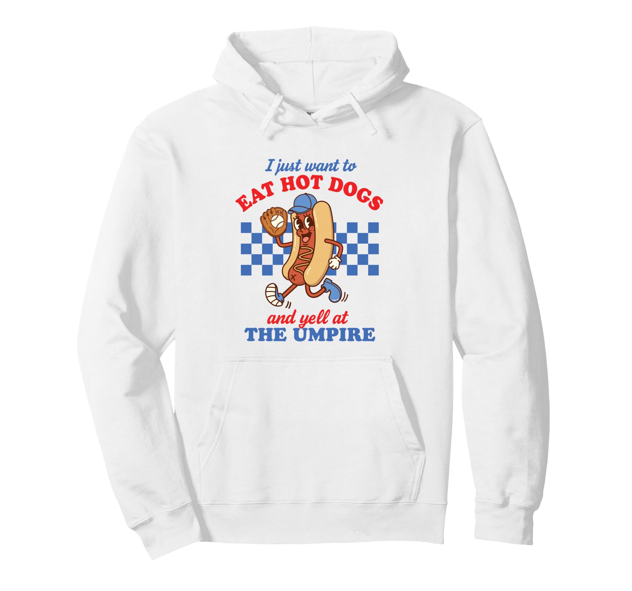 I Just Want To Eat Hot Dogs Funny Baseball Hoodie - Streetwear Style Unisex - T-Shirt, Sweatshirt, Hoodie