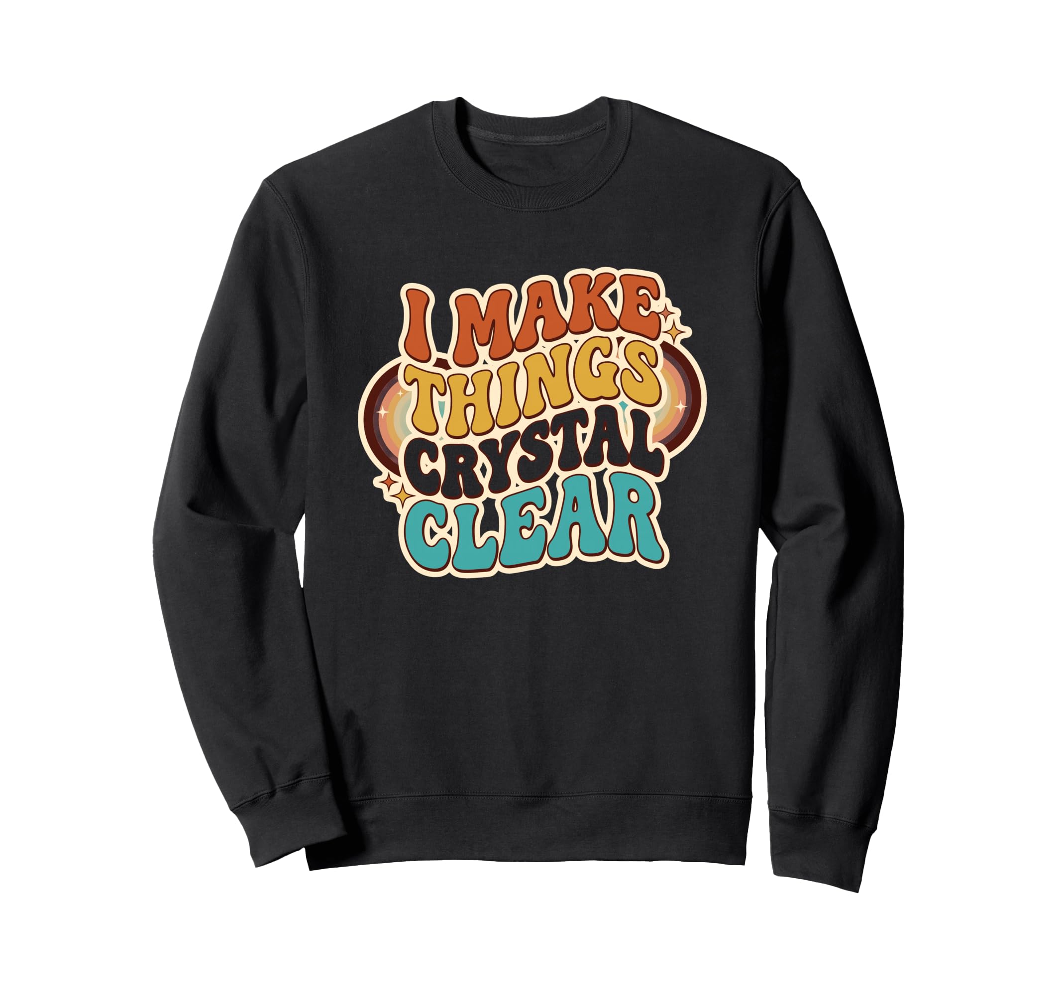 Funny Teacher Workplace Crystal Sweatshirt - Casual Everyday Wear Unisex - T-Shirt, Sweatshirt, Hoodie