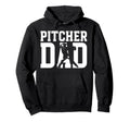 Baseball Pitcher Dad Baseball Pitcher Hoodie - Streetwear Style Men Women - T-Shirt, Sweatshirt, Hoodie