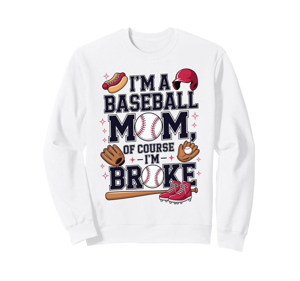 Funny Baseball Mom Sports Season Sweatshirt - Graphic Print for Adults - T-Shirt, Sweatshirt, Hoodie