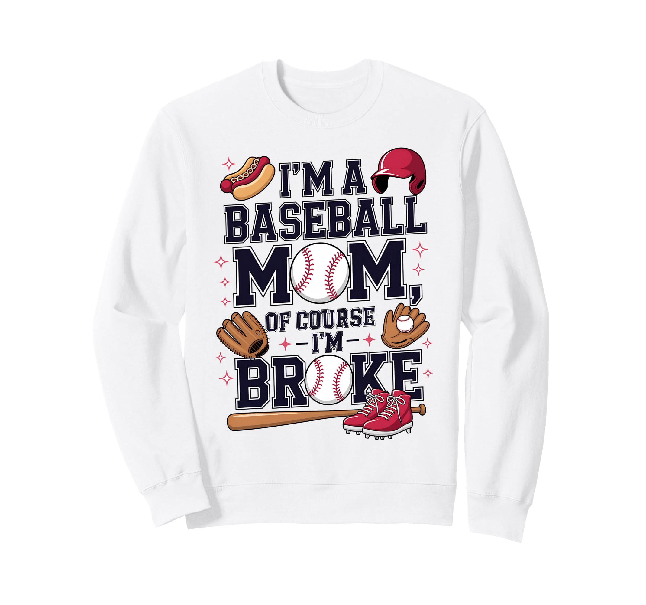 Funny Baseball Mom Sports Season Sweatshirt - Graphic Print for Adults - T-Shirt, Sweatshirt, Hoodie