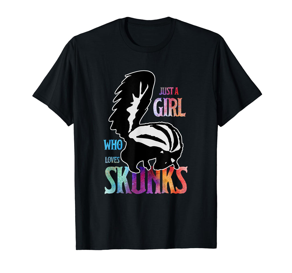 Just Who Loves Skunks Skunk Gifts T-Shirt - Casual Everyday Wear Unisex - T-Shirt, Sweatshirt, Hoodie