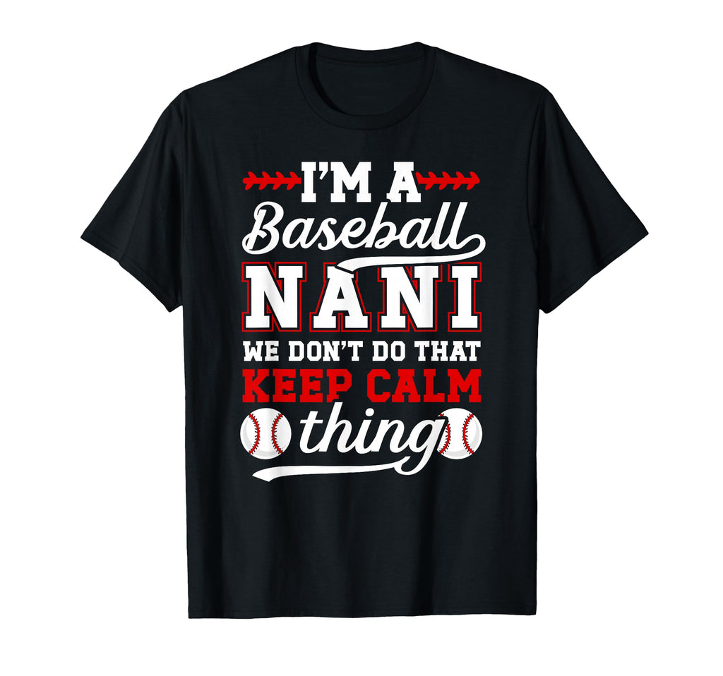 Im Baseball Nani Grandma Nani T-Shirt - Aesthetic Graphic for Adults - T-Shirt, Sweatshirt, Hoodie